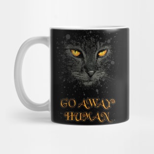 Go away, human. Mug